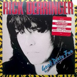 Good Dirty Fun by Rick Derringer