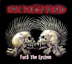 Fuck the System by The Exploited