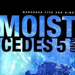 Mercedes 5 and Dime by Moist
