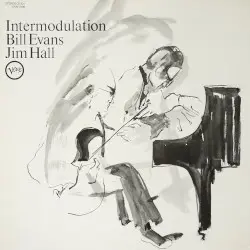 Intermodulation by Bill Evans & Jim Hall