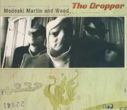 The Dropper by Medeski Martin and Wood