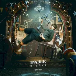 FAKE CIRCUS by t+pazolite