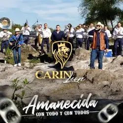 Amanecida con todo y con todos by Carin León