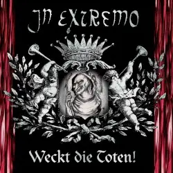 Weckt die Toten! by In Extremo