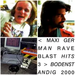 Maxi German Rave Blast Hits 3 by Bodenständig 2000