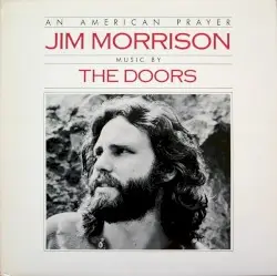 An American Prayer by Jim Morrison, music by The Doors