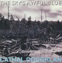 The Sky's Awful Blue by Cathal Coughlan
