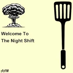 Welcome To The Night Shift by Aaron Ashton