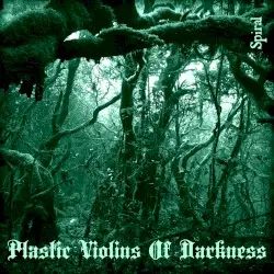 Spiral by Plastic Violins of Darkness