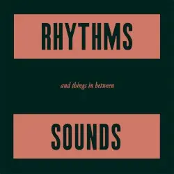 Rhythms, sounds and things in between by Vardae