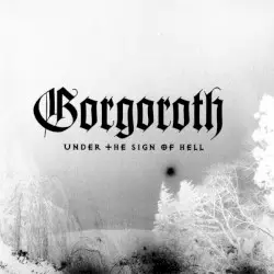 Under the Sign of Hell by Gorgoroth