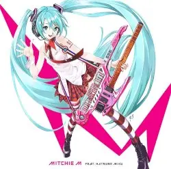 グレイテスト・アイドル by Mitchie M feat. 初音ミク