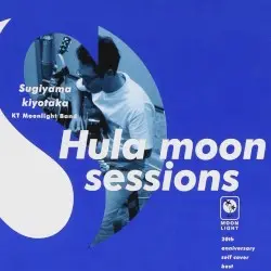 Hula moon sessions by 杉山清貴