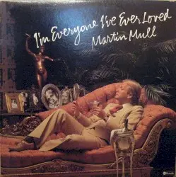 I'm Everyone I've Ever Loved by Martin Mull