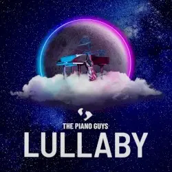 Lullaby by The Piano Guys