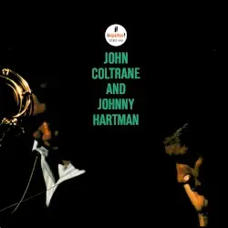 John Coltrane and Johnny Hartman by John Coltrane and Johnny Hartman