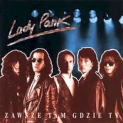 Zawsze tam gdzie ty by Lady Pank