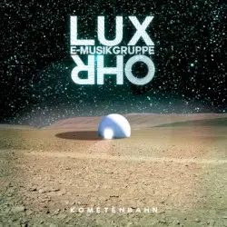 Kometenbahn by E-Musikgruppe Lux Ohr
