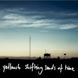 Shifting Sands of Time by yellow6