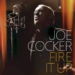 Fire It Up by Joe Cocker