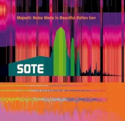 Majestic Noise Made in Beautiful Rotten Iran by Sote