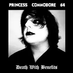 Death With Benefits by Princess Commodore 64