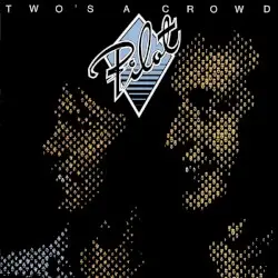 Two's a Crowd by Pilot