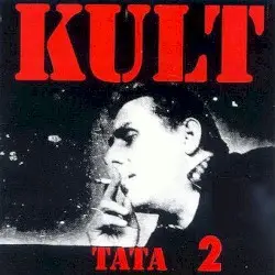 Tata 2 by Kult