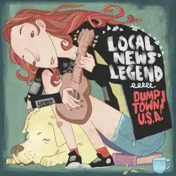 DUMPTOWN USA by Local News Legend