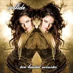 Two Headed Monster by Collide