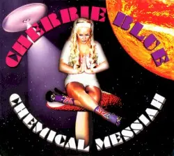 Chemical Messiah by Cherrie Blue