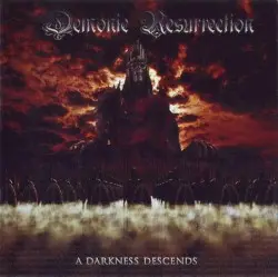 A Darkness Descends by Demonic Resurrection