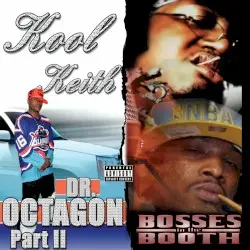 Dr. Octagon Pt. 2 / Bosses in the Booth by Kool Keith & Dr. Octagon