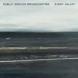 Every Valley by Public Service Broadcasting