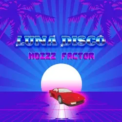 LUNA DISCO by Noizz Factor