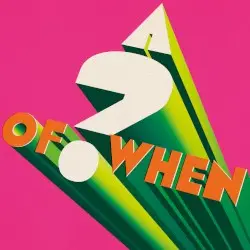 A ? of WHEN by Panda Bear & Sonic Boom