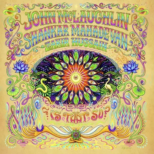 Is That So? by John McLaughlin, Shankar Mahadevan & Zakir Hussain