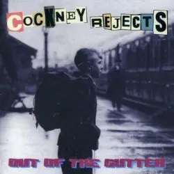 Out of the Gutter by Cockney Rejects