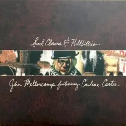 Sad Clowns & Hillbillies by John Mellencamp featuring Carlene Carter