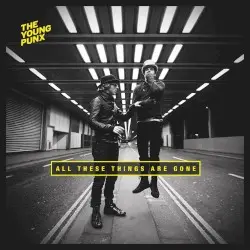 All These Things Are Gone by The Young Punx