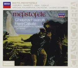 Mefistofele by Arrigo Boito; Nicolaï Ghiaurov, Luciano Pavarotti, Mirella Freni, Montserrat Caballé, National Philharmonic Orchestra, Oliviero de Fabritiis
