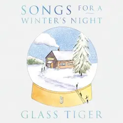Songs for a Winter's Night by Glass Tiger