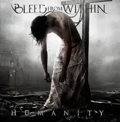Humanity by Bleed From Within