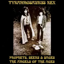 Prophets, Seers & Sages: The Angels of the Ages by Tyrannosaurus Rex