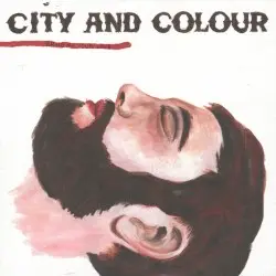 Bring Me Your Love by City and Colour