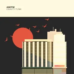 Gravity Funk by AWITW
