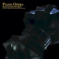 Piano Opera FINAL FANTASY VII / VIII / IX by 植松伸夫 & 中山博之