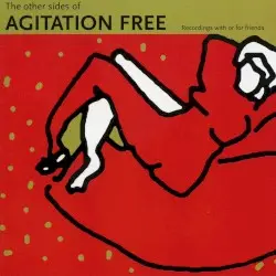 The Other Sides of Agitation Free by Agitation Free
