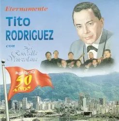 Eternamente by Tito Rodríguez con La Rondalla Venezolana