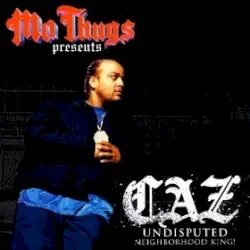 Undisputed Neighborhood King by Mo Thugs presents Caz
